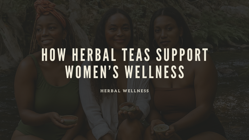 How Herbal Teas Support Women’s Wellness